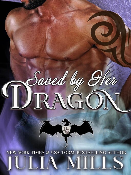 Title details for Saved by Her Dragon by Julia Mills - Available
